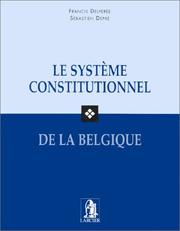 Le système constitutionnel de la Belgique