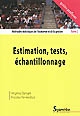 Méthodes statistiques de l'économie et de la gestion : Tome 2 : Estimation, tests, échantillonnage