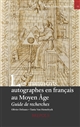 Les manuscrits autographes en français au Moyen Âge : guide de recherches