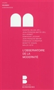 L'observatoire de la modernité : cycle de conférences organisé par le pôle de recherche du Collège des Bernardins : 2009-2011