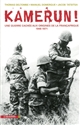 Kamerun ! : une guerre cachée aux origines de la Françafrique, 1948-1971