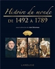 Histoire du monde : De 1492 à 1789