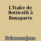 L'Italie de Botticelli à Bonaparte