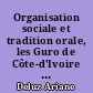 Organisation sociale et tradition orale, les Guro de Côte-d'Ivoire : , par Ariane Deluz