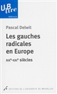 Les gauches radicales en Europe : XIXe-XXIe siècle