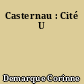 Casternau : Cité U