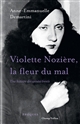Violette Nozière, la fleur du mal : une histoire des années trente