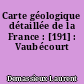 Carte géologique détaillée de la France : [191] : Vaubécourt