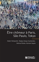 Être chômeur à Paris, São Paulo, Tokyo : une méthode de comparaison internationale