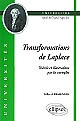 Transformations de Laplace : théorie et illustrations par les exemples