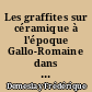 Les graffites sur céramique à l'époque Gallo-Romaine dans les Pays de Loire