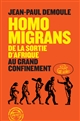 Homo migrans : de la sortie d'Afrique au Grand Confinement