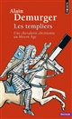 Les Templiers : une chevalerie chrétienne au Moyen Âge