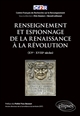 Renseignement et espionnage de la Renaissance à la Révolution (XVe-XVIIIe siècles)