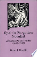 Spain's forgotten novelist : Armando Palacio Valdés (1853-1938)