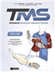 TMS troubles musculo-squelettiques : prise en charge et rééducation