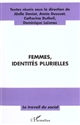 Femmes, identités plurielles : actes du colloque Femmes de l'Université de Nantes, octobre 1999