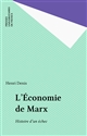 L'Économie de Marx : Histoire d'un échec
