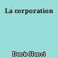 La corporation