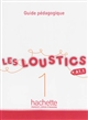Les loustics : [méthode de français] : [niveau] 1 : guide pédagogique