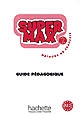 Super Max : 2 : méthode de français : guide pédagogique