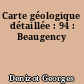 Carte géologique détaillée : 94 : Beaugency