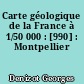 Carte géologique de la France à 1/50 000 : [990] : Montpellier