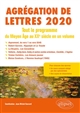 Agrégation de Lettres 2020 : tout le programme du XVIe au XXe siècle en un volume