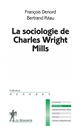La sociologie de Charles Wright Mills
