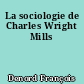 La sociologie de Charles Wright Mills