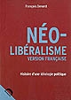 Néo-libéralisme version française : histoire d'une idéologie politique