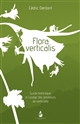 Flora verticalis : guide botanique à l'usage des amateurs de verticalité