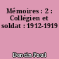 Mémoires : 2 : Collégien et soldat : 1912-1919