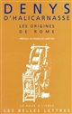 Les Antiquités romaines : livres 1 et 2 : les origines de Rome