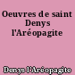 Oeuvres de saint Denys l'Aréopagite