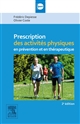 Prescription des activités physiques : en prévention et en thérapeutique