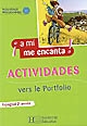 ¡ A mí me encanta ! : espagnol 2e année : nouveaux programmes, A2 : actividades, vers le Portfolio