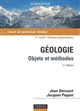 Géologie : objets et méthodes : cours et exercices résolus