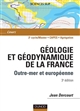 Géologie et géodynamique de la France : outre-mer et européenne