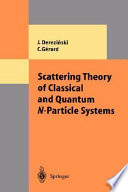 Scattering theory of classical and quantum N-particle systems