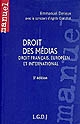 Droit des médias : droit français, européen et international