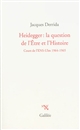 Heidegger, la question de l'Être et l'Histoire : cours de l'ENS-Ulm, 1964-1965