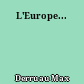 L'Europe...