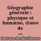 Géographie générale : physique et humaine, classe de seconde : [Livre de l'élève]