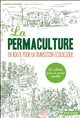 La permaculture : en route pour la transition écologique
