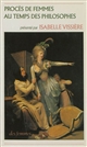 Procès de femmes au temps des philosophes ou la violence masculine au XVIIIe siècle