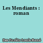 Les Mendiants : roman