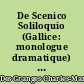 De Scenico Soliloquio (Gallice: monologue dramatique) in nostro medii aevi theatro