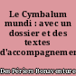 Le Cymbalum mundi : avec un dossier et des textes d'accompagnement