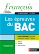 Français, méthodes & techniques, classe des lycées : les épreuves du BAC : programme 2011, nouveaux objets d'étude